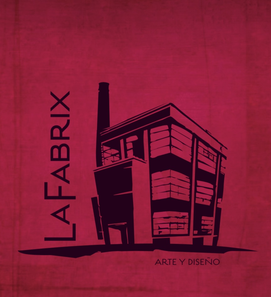 La Fabrix; Arte y Diseño. Fabrica de Arte.